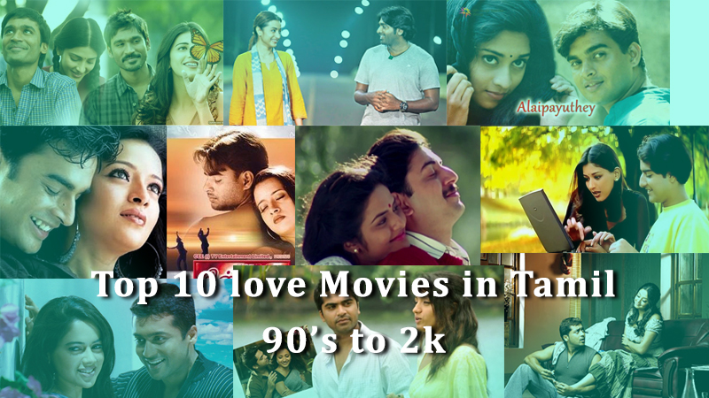 Top 10 Love Movies In Tamil 90’s To 2k’s