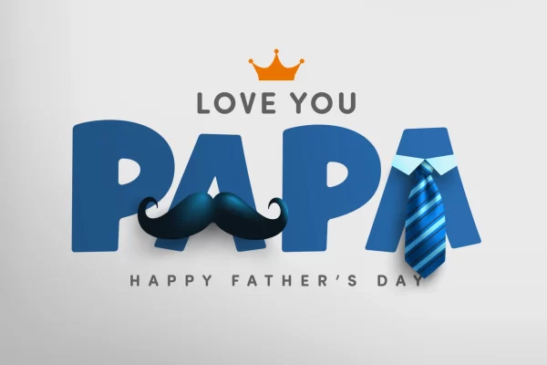 Sweet Wishes For Father’s Day To Mesmerize Dad